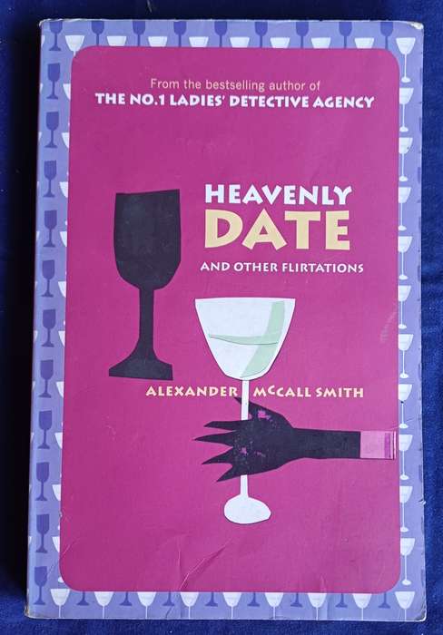 Heavenly date and other flirtations by Alexander McCall Smith