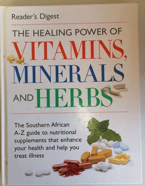 The healing power of vitamins, Minerals and herbs