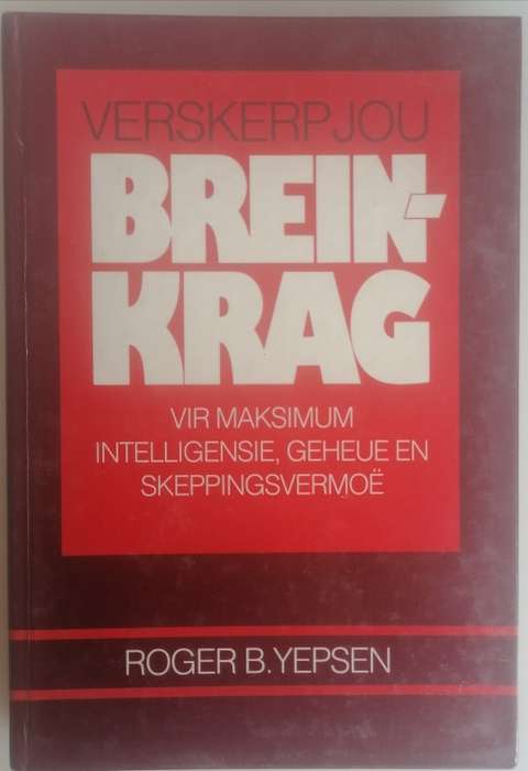 Verskerp jou breinkrag deur Roger B Yepsen