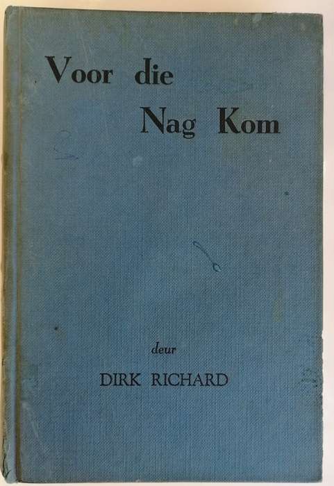 Voor die nag kom deur Dirk Richard