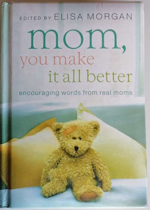Mom, you make it all better