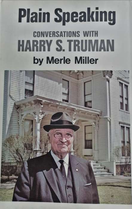Plain Speaking - conversations with Harry S Truman by Merle Miller