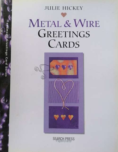 Metal and Wire greetings cards