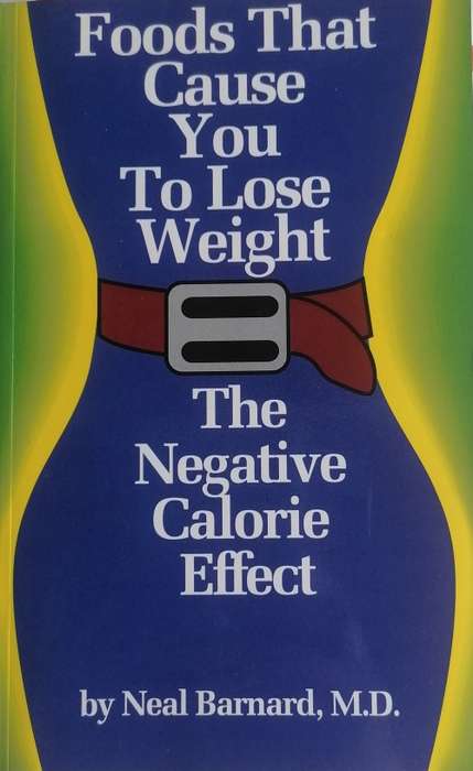 Foods that cause you to lose weight by Neal Barnard
