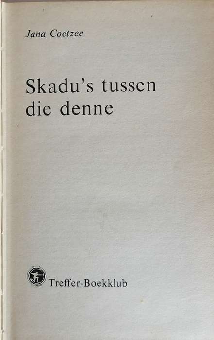 Skadu`s tussen die denne deur Jana Coetzee