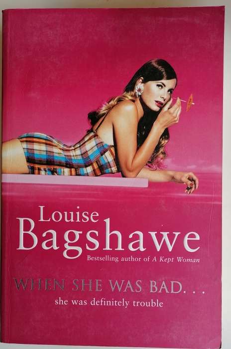 When she was bad by Louise Bagshawe