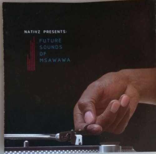 Nativz: Future sounds of Msawawa cd