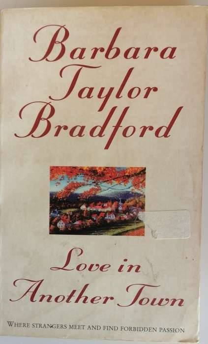 Love in another town by Barbara Taylor Bradford