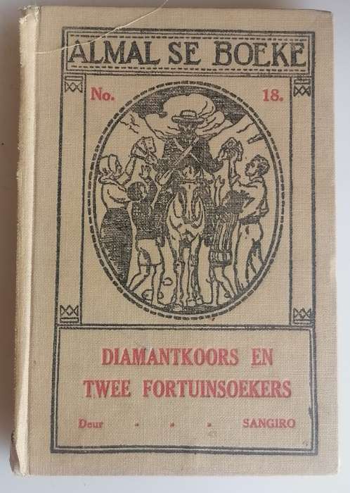 Diamantkoors en Twee fortuinsoekers deur Sangiro (Almal se boeke no 18)