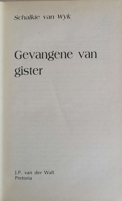 Gevangene van gister deur Schalkie van Wyk