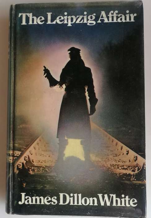 The Leipzig affair by James Dillon White