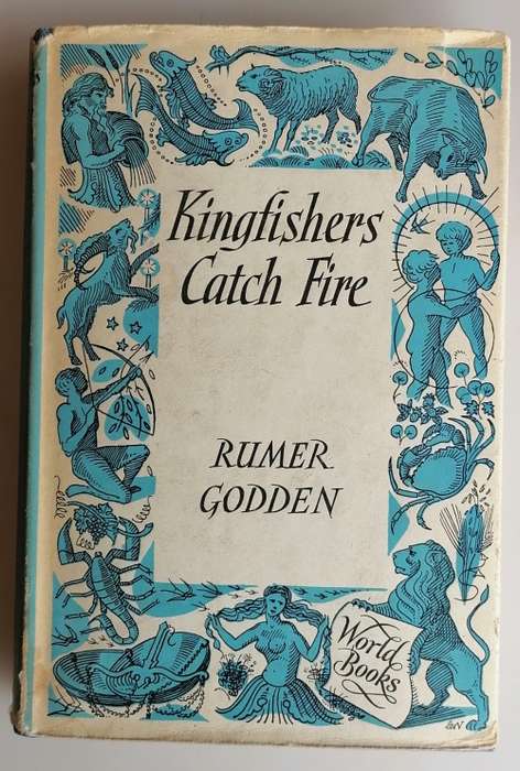 Kingfishers catch fire by Rumer Godden