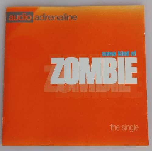 Audio Adrenaline - Some kind of zombie cd