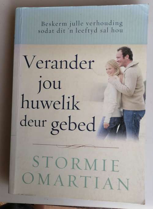Verander jou huwelik deur gebed deur Stormie Omartian