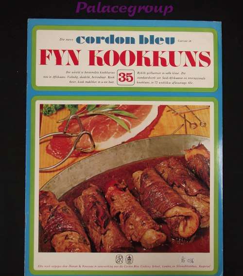 Die Nuwe Cordon Bleu Kursus In Fyn Kookkuns - Reeks, Die Wêreld Se Beroemste Kookkursus In Afrikaans
