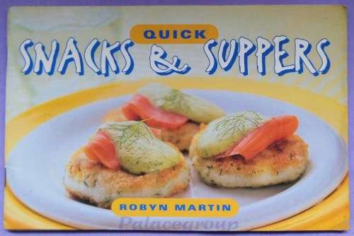 Quick Snacks & Suppers, Robyn Martin, 48Pg, 42Rec, Paperback,  +A5