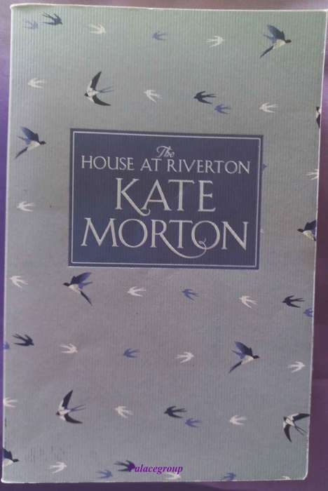 The House At Riverton, Kate Morton, Number One Bestseller Around The World