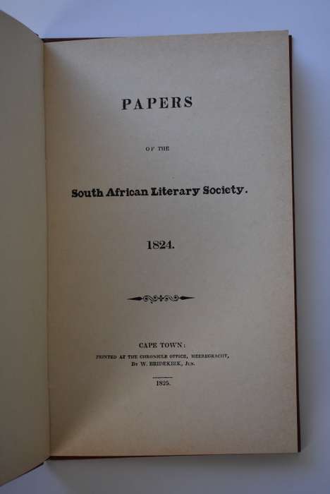 Papers of the South African Literary Society 1824. Cape Town, 1963.
