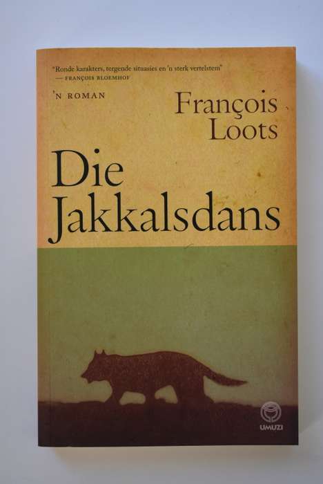 Francois Loots: Die Jakkalsdans. Umizi, 2011.