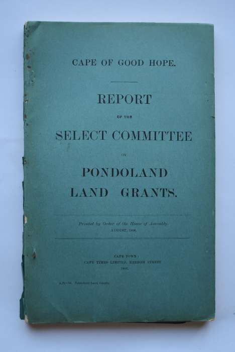 Report of the Select Committee on Pondoland Land Grants.