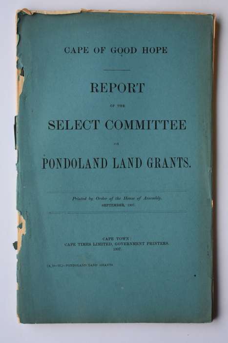 Report of the Select Committee on Pondoland Land Grants.