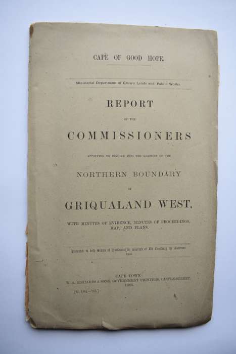 Report of the Northern Boundary of Griqualand West with Minutes etc.