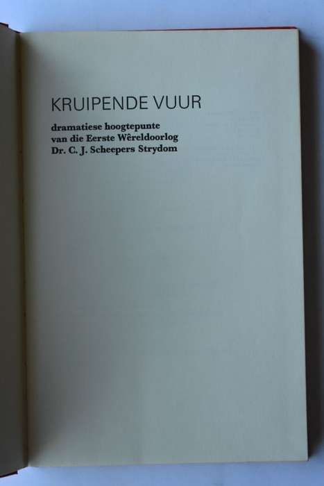 Dr. C. J. Scheepers Strydom: Kruipende Vuur. Kaapstad, 1970.