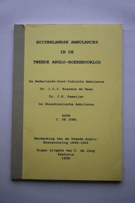 J.C.J. Bierens and other: Buitenlandse Ambulances in de Tweede Anglo-Boerenoorlog. Pretoria, 1999.