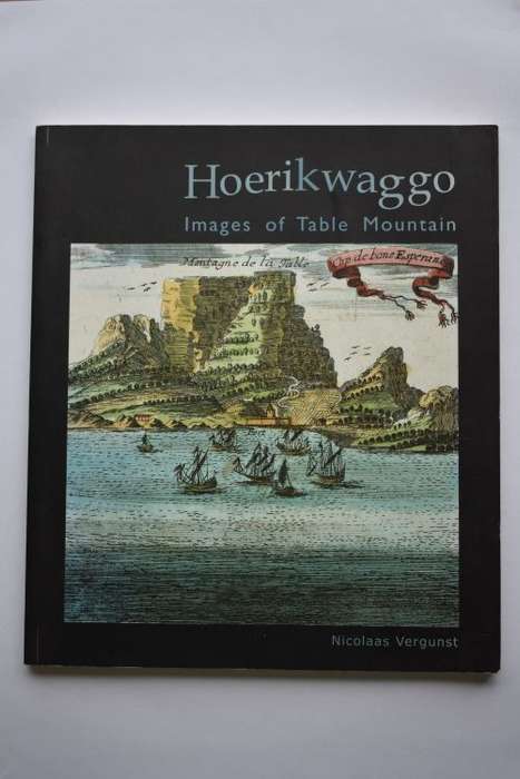 N. Vergunst: Hoerikwagga. Images of Table Mountain. Cape Town 2001