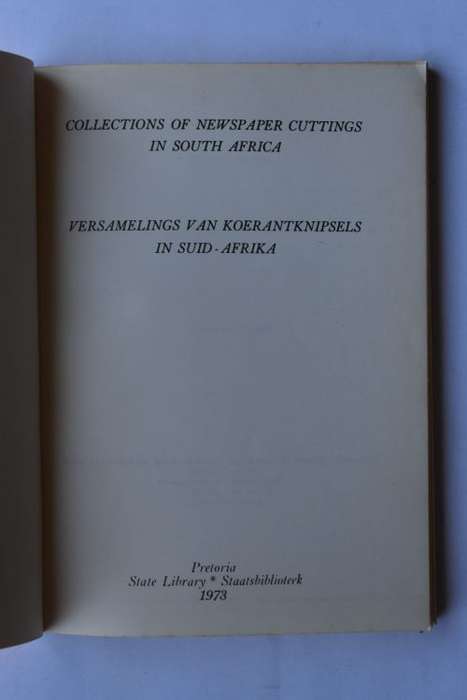 State Library:Collections Of Newspaper Cuttings In South Africa. Pretoria, 1973.