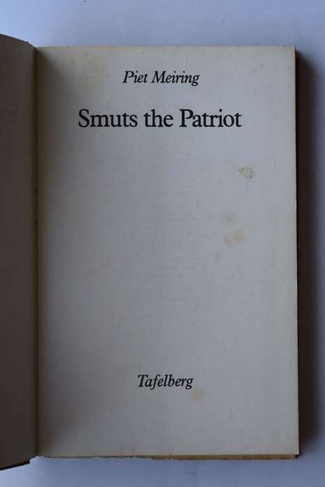 Piet Meiring: Smuts the Patriot. Cape Town, 1975.