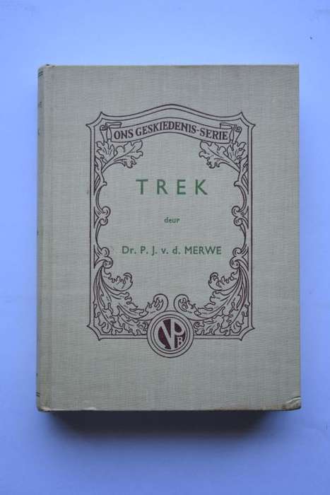 P. J. v. d. Merwe: Trek. Kaapstad, 1945.