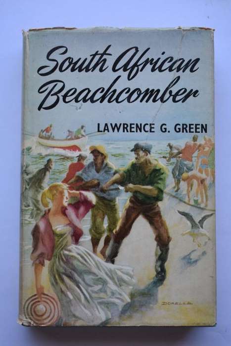 Lawrence G. Green: South African Beachcomber. Cape Town, 1958.