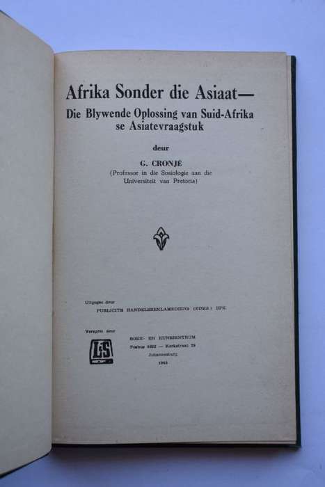 G. Cronje: Africa Sonder Die Asiaat. Johannesburg, 1946.