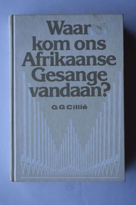 G. G. Cillie: Waar kom ons Afrikaanse Gesange vandaan? Kaapstad, 1982.