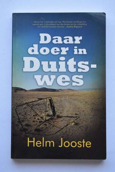 Helm Jooste: Daar doer in Duitswes. Pretoria, 2014.