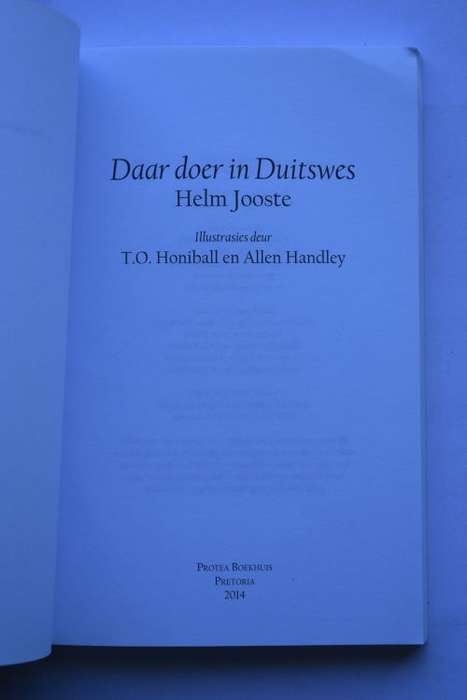 Helm Jooste: Daar doer in Duitswes. Pretoria, 2014.