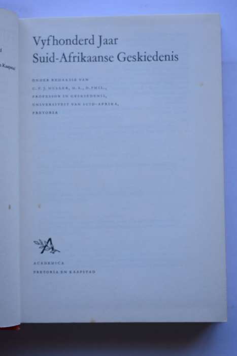 C. F. J. Muller: Vyfhonderd Jaar Suid-Afrikaanse Geskiedenis. Pretoria, 1968.