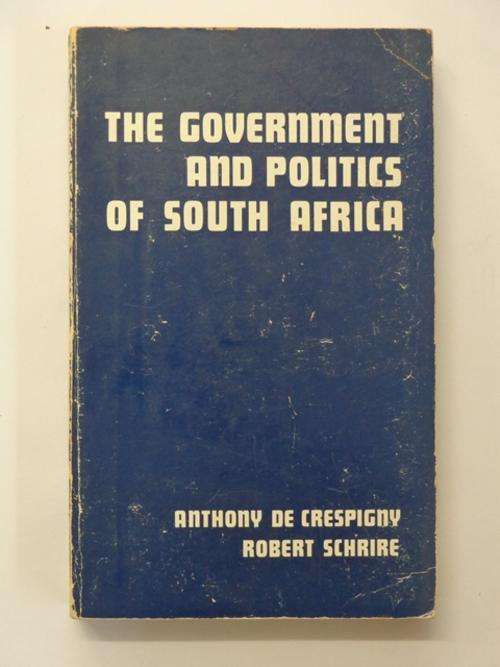 The Government and Politics of South Africa - A. De Crespigny & R. Schrire