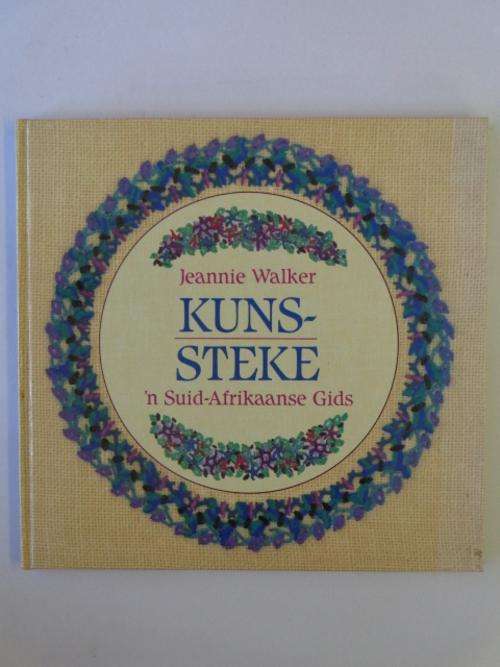 Kunssteke, 'n Suid-Afrikaanse Gids - Jeannie Walker