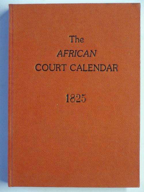 The African Court Calendar and Directory for 1825 - 1987 REPRINT
