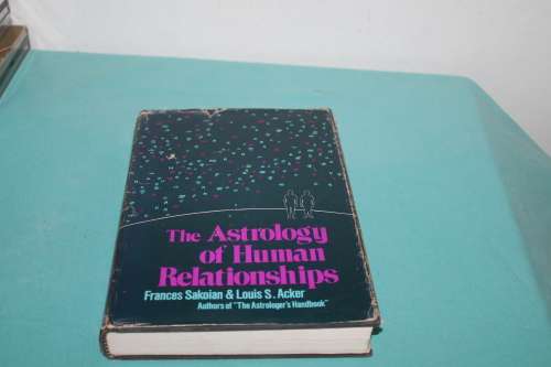 The Astrology of Human Relationships Francis Sakoian