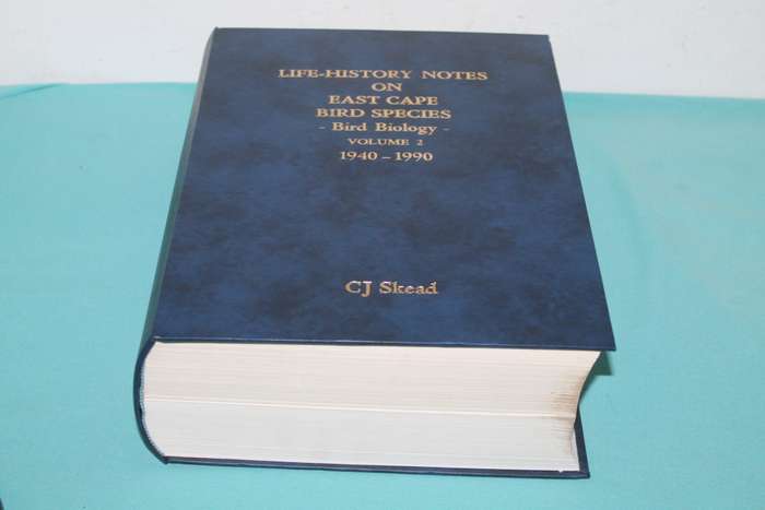 C J Skead Life History Notes on Eastern Cape Bird Species Vol 1 & 2 1940-1990