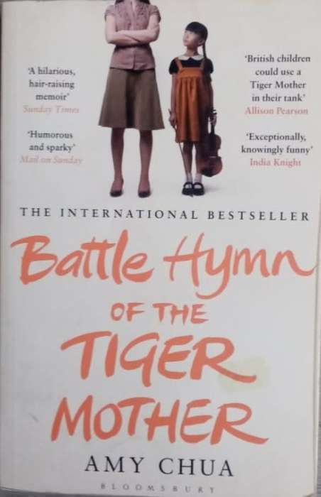BATTLE HYMN OF THE TIGER MOTHER - AMY CHUA