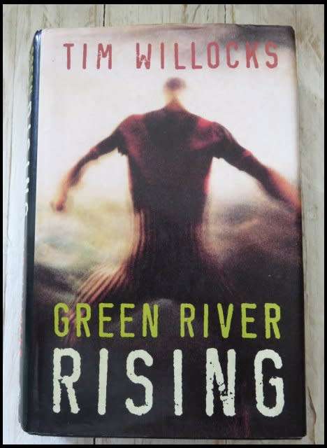 TIM WILLOCKS : Green River Rising -Hardback - 1994 - First Edition 1st Printing Jonathan Cape - UK