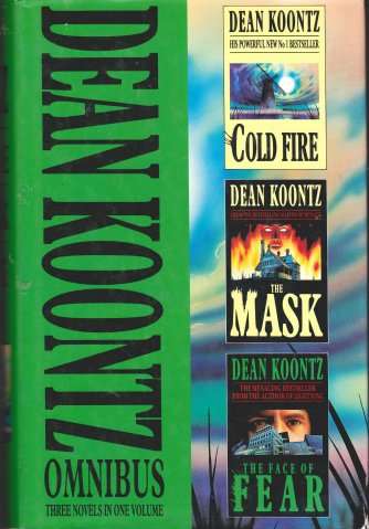 Cold Fire and The Mask and The Face of Fear by DEAN KOONTZ - HARDCOVER OMNIBUS - Condition: VG+