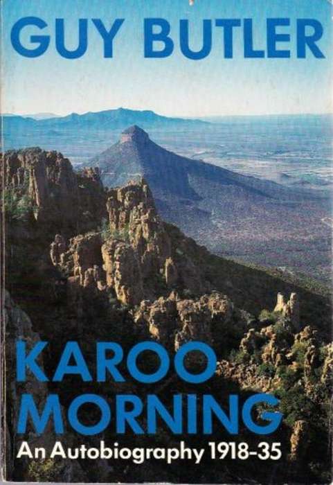 Karoo Morning: An Autobiography [1918 - 35] by GUY BUTLER - Softcover in Good Nick***