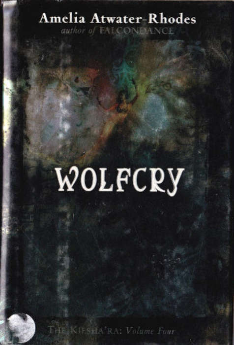 Wolfcry: Vol.4 by AMELIA ATWATER-RHODES - Hardcover - American 1st Edition -Delacorte Press