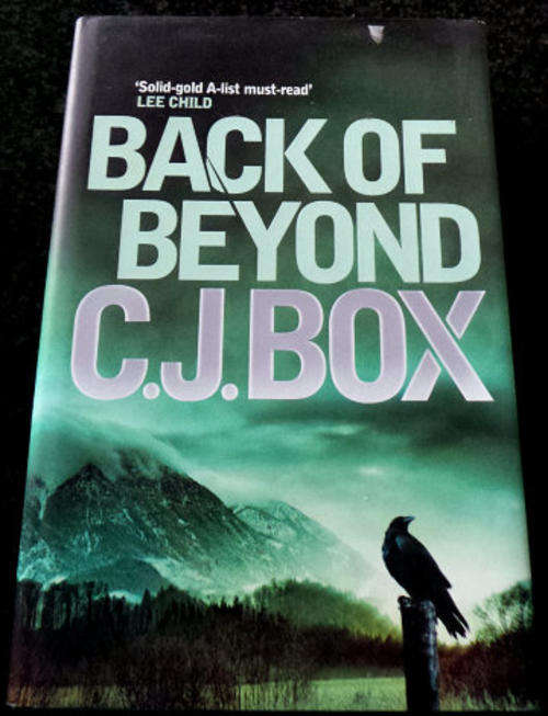 Back of Beyond by C. J. BOX - 23cm Hardcover - Very Neat - St.Martin`s Press - 1st British Edition