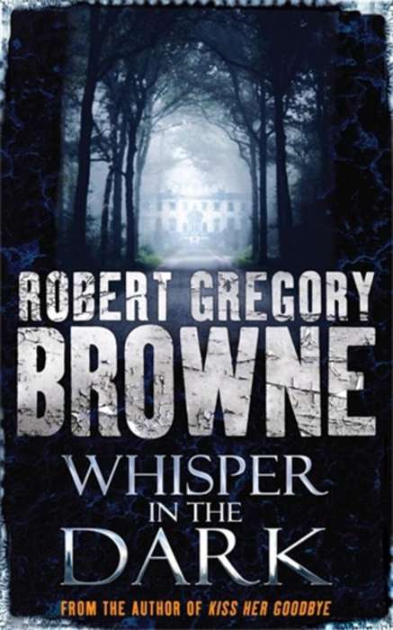 ROBERT GREGORY BROWNE : Whisper in the Dark - Paperback - CONDITION: New and Unread *****